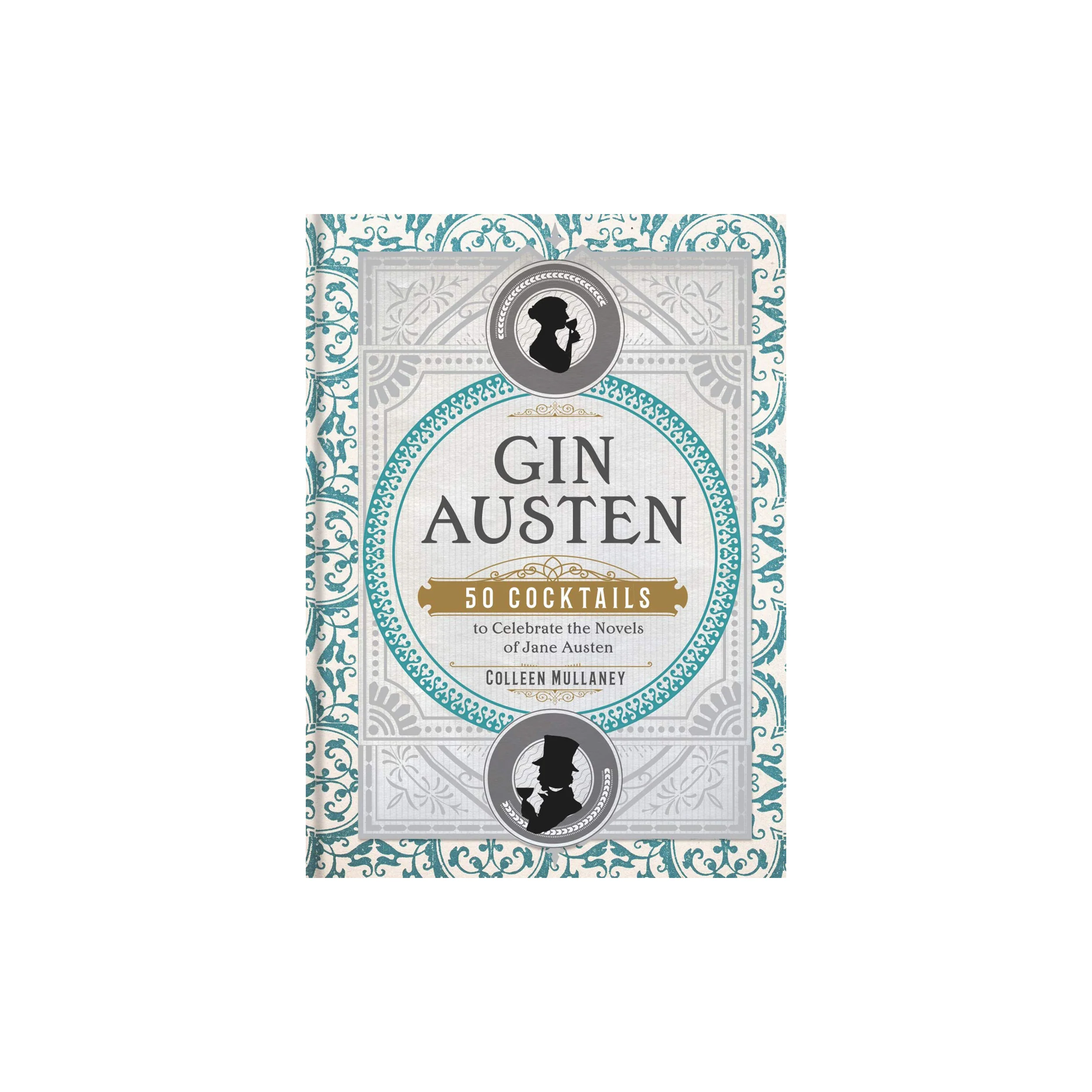 GIN AUSTEN: 50 COCKTAILS TO CELEBRATE THE NOVELS OF JANE AUSTEN