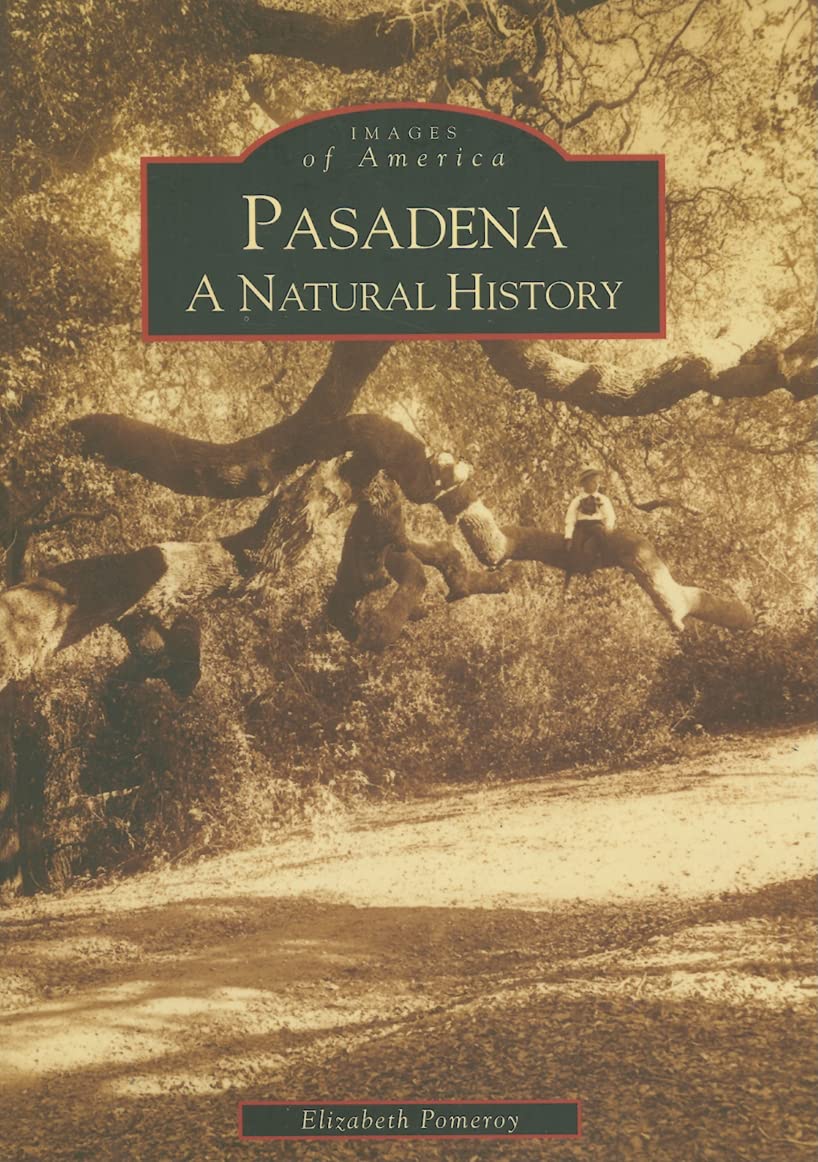 PASADENA: A NATURAL HISTORY